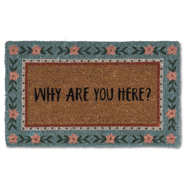 Why Are You Here? Doormat