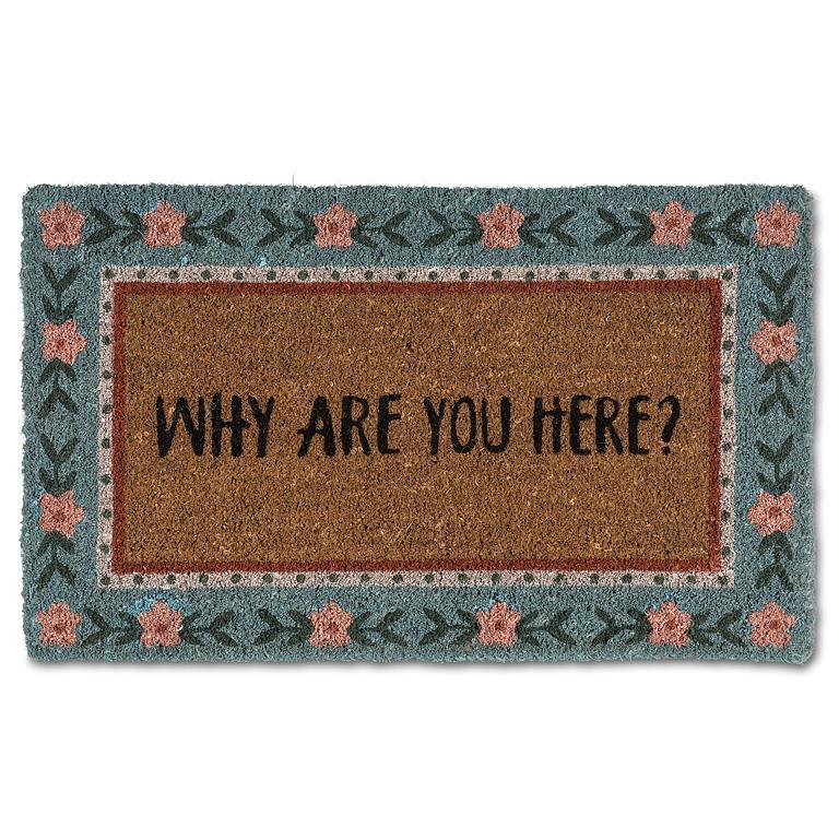 Why Are You Here? Doormat
